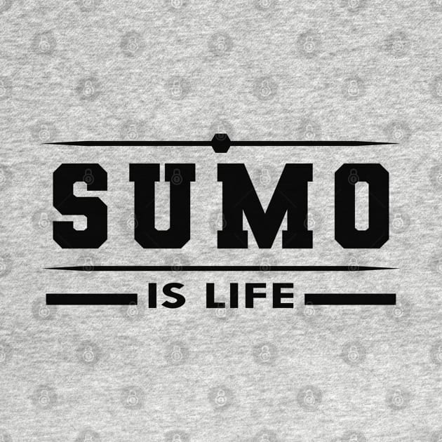 Sumo is life by KC Happy Shop